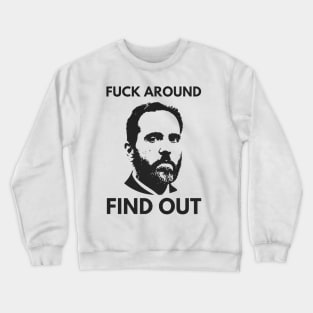 Jack smith - F*ck Around Find Out Crewneck Sweatshirt